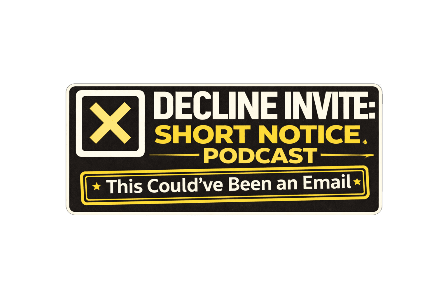 Decline Invite Short Notice